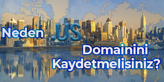 Neden .US Domainini Kaydetmelisiniz?