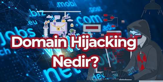 Domain Hijacking Nedir?