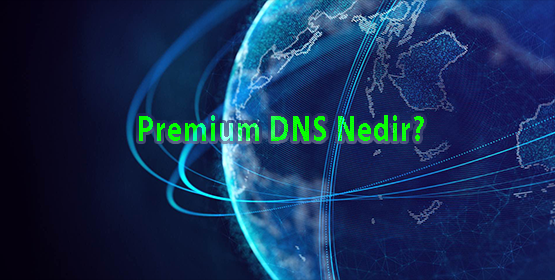 Premium DNS nedir?